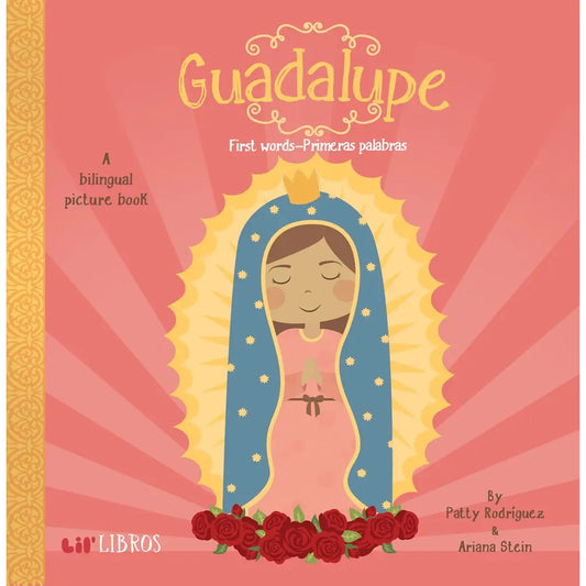 Guadalupe: First Words / Primeras Palabras - Lil' Libros